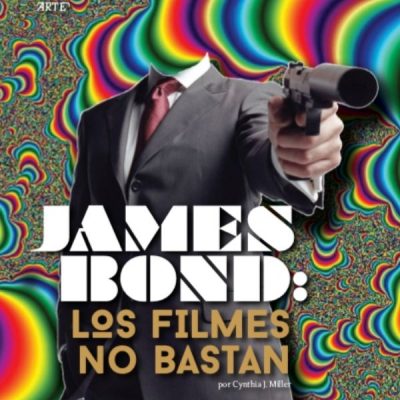 James Bond: los filmes no bastan